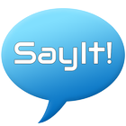 Say It! - Let Your Phone Speak icon