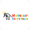 Montessori Baby's House