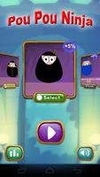 Hop Hop Up Pou-Pou Ninja Poster
