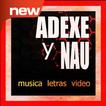Musica De Adexe y Nau + Letras