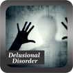 Recognize Delusional Disorder