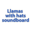 Llamas with hats - soundboard