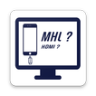 ”MHL Checker ( hdmi / otg / usb )