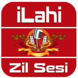ilahi Zil Sesleri
