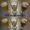 MILKSHAKE RECIPES - ALL YOUR FAVORITES INCLUDED