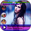 APK Barish-Moonsoon Video Song Status