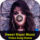 Sweet Hayat Murat Video Song Status icône