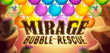 Mirage Bubble Rescue