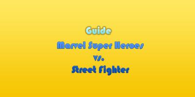 Guide Marvel Super Heroes vs Street Fighter Affiche