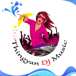 ThinGyan DJ Music
