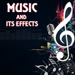 Music and its Effects
