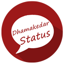 Dhamakedar Status APK
