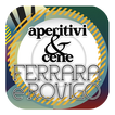 Aperitivi & Cene Ferrara Rovigo