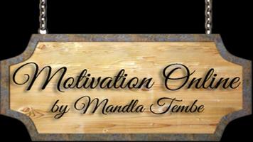 Motivation online by Mandla Te Affiche