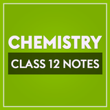 Class 12 Chemistry Notes icon