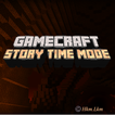 ”GameCraft Story Time