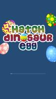 Hatch Dinosaur Eggs الملصق