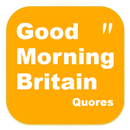 APK Good Morning Britain - Quotes