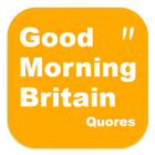 Good Morning Britain - Quotes icône