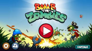 Bomb The Zombies Plakat