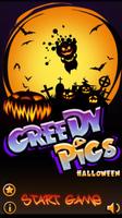 پوستر Greedy Pigs Halloween