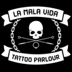 ”La Mala Vida Tattoo