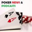 Poker News & Podcast