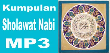 Sholawat Nabi Lengkap MP3