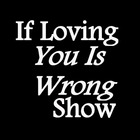 Tyler's - If Loving You Is Wrong ikona