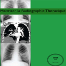Maîtriser La Radiographie Thoracique APK