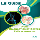 Le Guide ORL Diagnostics et Gestes Thérapeutiques APK