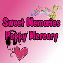 Sweet Memories - Poppy Mercury APK