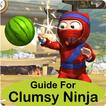 Tips Guide for Clumsy Ninja