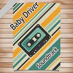 Soundtrack of Baby Driver APK download