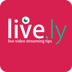 ”Tips Live.ly Video Streaming