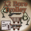 12 Bore Trolley [free] APK