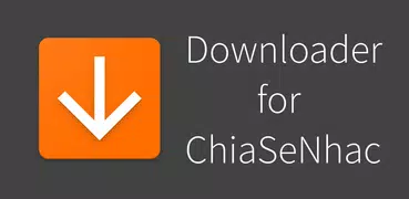 Downloader for ChiaSeNhac