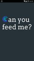 Can You Feed Me Affiche