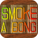 Smoke A Bong FREE APK