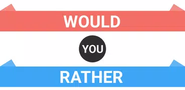 What Would You Rather Choose?