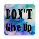 DON`T GIVE UP APK