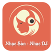 Nhạc Sàn Nghe nhạc DJ Nonstop