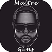 Ecoutez Maître Gims