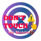 Don't Touch My Mobile -Anti Thief  alarm system آئیکن