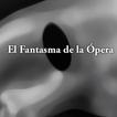 EL FANTASMA DE LA ÓPERA