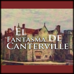 EL FANTASMA DE CANTERVILLE