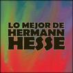 LO MEJOR DE HERMANN HESSE
