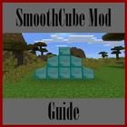 Guide for SmoothCube Mod icône