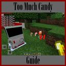 Guide for Too Much Candy APK