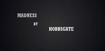 Madness at Hobbsgate